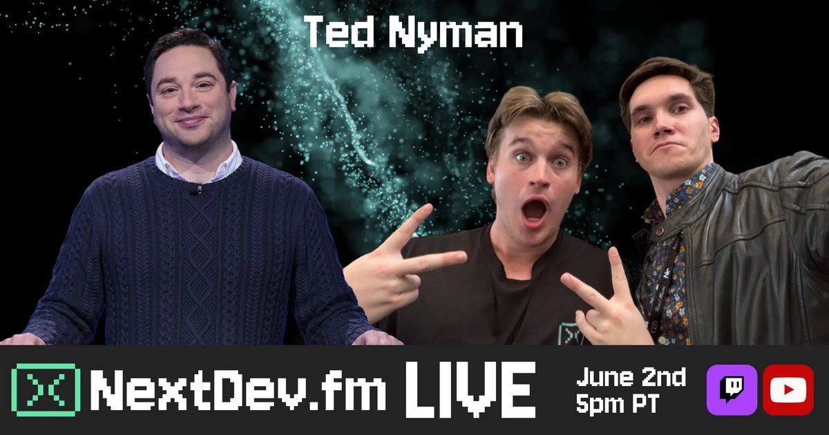 NextDev.fm LIVE with Ted Nyman - June 2nd 5pm PT